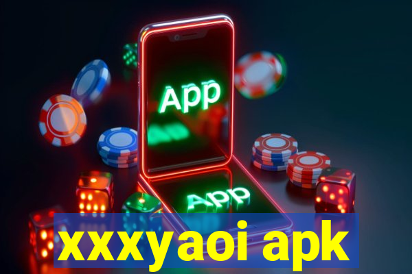 xxxyaoi apk